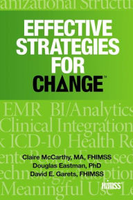 Title: Effective Strategies for Change / Edition 1, Author: Claire McCarthy