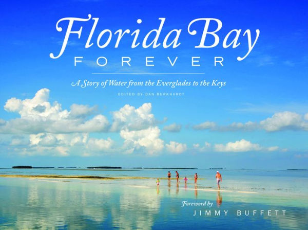 Florida Bay Forever: A Story of Water from the Everglades to the Keys