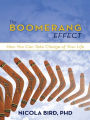The Boomerang Effect: How You Can Take Charge of Your Life