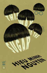 Title: This Way to the Sugar, Author: Hieu Minh Nguyen