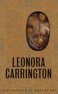 Title: Leonora Carrington, Author: Leonora Carrington