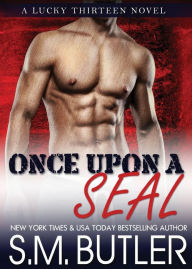 Title: Once Upon a SEAL, Author: S.M. Butler