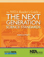 The NSTA Reader's Guide to the Next Generation Science Standards
