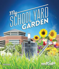 Title: My School Yard Garden, Author: Steve Rich