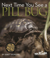 Title: Next Time You See a Pill Bug, Author: Emily Morgan