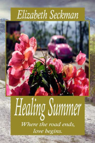 Title: Healing Summer, Author: Elizabeth Seckman