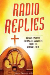 Title: Radio Replies- Catholic Answers Edition- Three Volume in One: Classic Answers to Timeless Questions about the Catholic Faith, Author: Puma 69