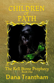 Title: Children of Path (The Kell Stone Prophecy, #1), Author: Dana Trantham