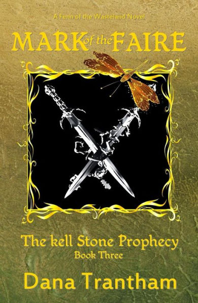 Mark of the Faire (The Kell Stone Prophecy Book 3)