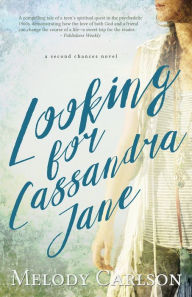 Title: Looking for Cassandra Jane, Author: Melody Carlson