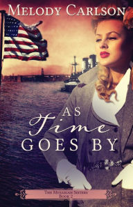 Title: As Time Goes By, Author: Melody Carlson