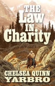 Title: The Law in Charity, Author: Chelsea Quinn Yarbro