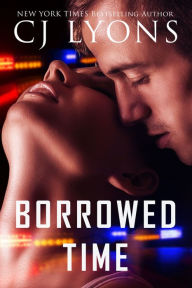 Title: Borrowed Time, Author: C. J. Lyons