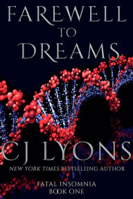 Title: Farewell to Dreams, Author: C. J. Lyons