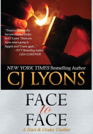 Title: Face to Face: A Hart and Drake Thriller, Author: C. J. Lyons