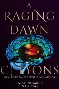 Title: A Raging Dawn, Author: C. J. Lyons