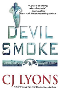 Title: Devil Smoke: a Beacon Falls Thriller featuring Lucy Guardino, Author: C. J. Lyons