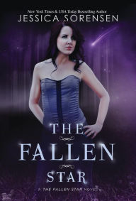 Title: The Fallen Star (Fallen Star Series #1), Author: Jessica Sorensen