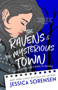 Title: The Ravens & the Mysterious Town, Author: Jessica Sorensen