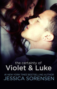 Title: The Certainty of Violet & Luke, Author: Jessica Sorensen