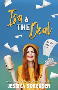 Title: Isa & the Deal, Author: Jessica Sorensen