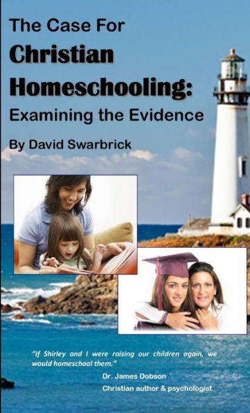 The Case For Christian Homeschooling
