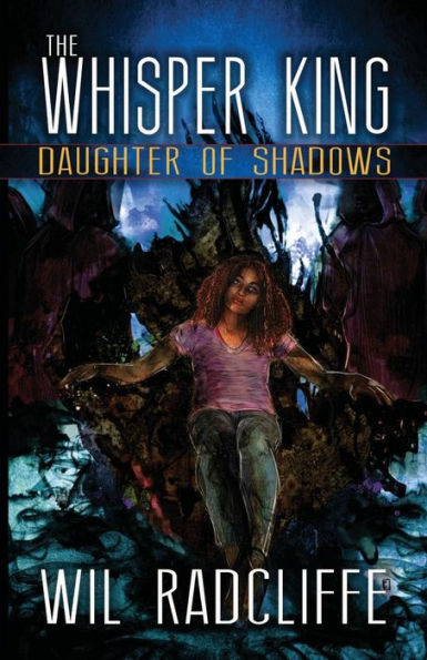 The Whisper King: Book 2: Daughter of Shadows