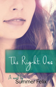 Title: The Right One, Author: Summer Felix