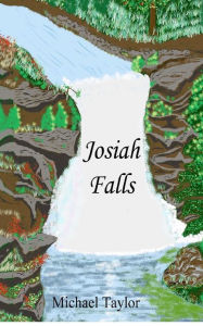 Title: Josiah Falls, Author: Michael Taylor