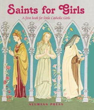 Title: Saints for Girls: A First Book for Little Catholic Girls, Author: Various