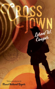 Title: CrossTown, Author: Loren W. Cooper