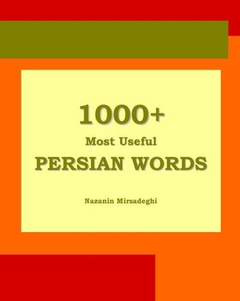 1000+ Most Useful Persian Words (Farsi-English Bi-lingual Edition)