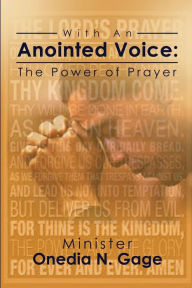 Title: With An Anointed Voice: The Power of Prayer, Author: Onedia Nicole Gage