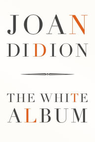 Title: The White Album, Author: Joan Didion