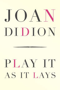 Title: Play It As It Lays, Author: Joan Didion