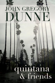 Title: Quintana & Friends, Author: John Dunne