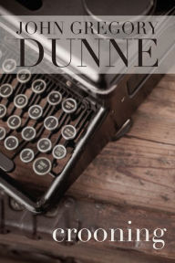 Title: Crooning, Author: John Dunne