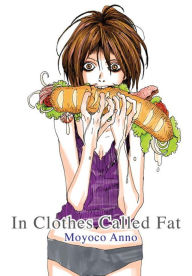 Title: In Clothes Called Fat, Author: Moyoco Anno