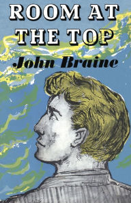 Title: Room at the Top, Author: John Braine