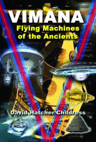 Title: Vimana: Flying Machines of the Ancients, Author: David Hatcher Childress