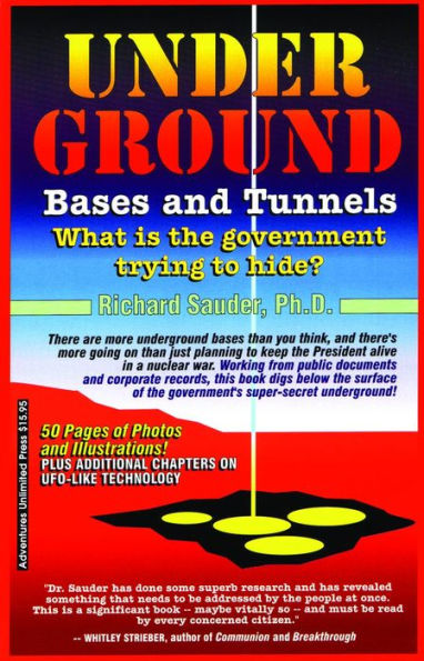 UNDERGROUND BASES & TUNNELS: What is the Government Trying to Hide?