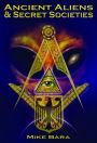 Ancient Aliens and Secret Societies