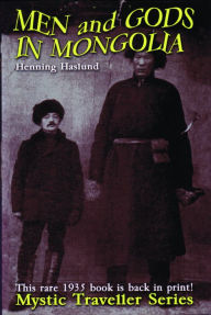 Title: Men and Gods in Mongolia, Author: Henning Haslund