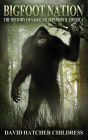 Bigfoot Nation: The History of Sasquatch in North America