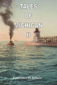 Title: Tales of Michigan II, Author: Constance M. Jerlecki