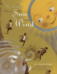 Title: The Contest Between the Sun and the Wind: An Aesop's Fable, Author: Heather Forest