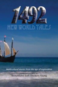 Title: 1492, New World Tales, Author: Richard Dockrey Young