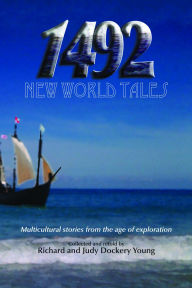 Title: 1492, New World Tales, Author: Richard Dockrey Young