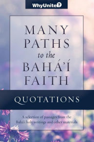 Title: Quotations for Many Paths to the Baha'i Faith, Author: Nathan Thomas