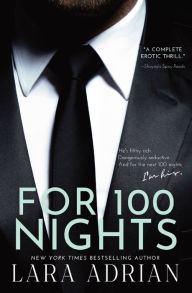 Title: For 100 Nights: A Steamy Billionaire Romance, Author: Lara Adrian